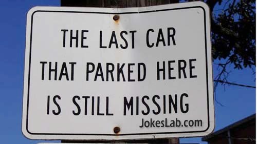 funny no parking sign, last car parked here is still missing