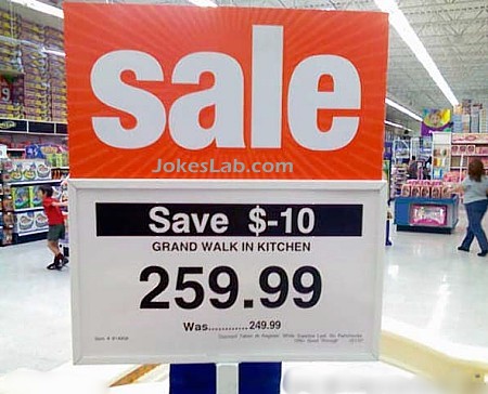 funny sale sign, grand walk in kitchen, save -410